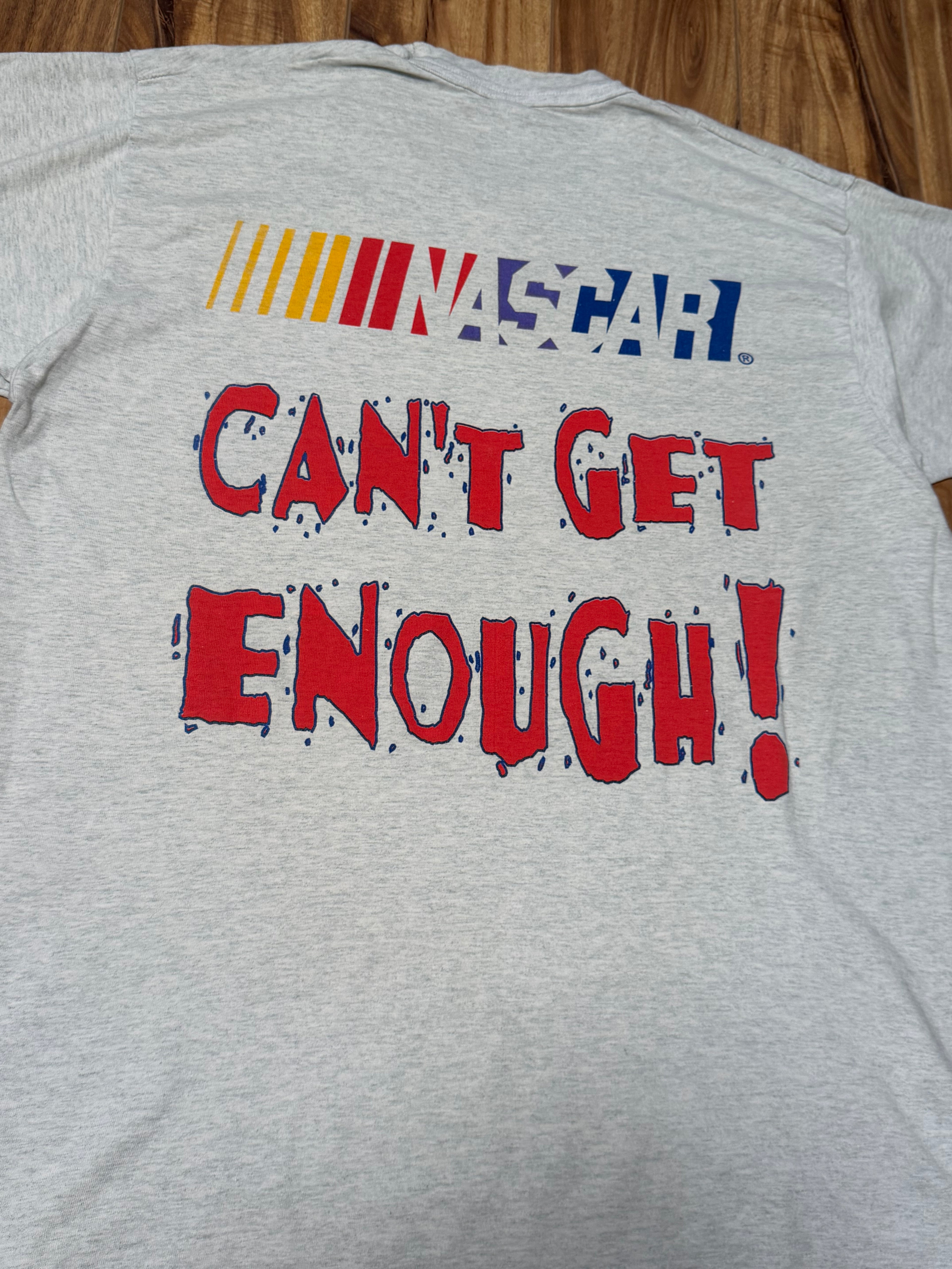 Vintage 1996 Nascar Tee "Can't Get Enough"